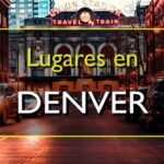 Descubre las 10 mejores actividades para hacer en Denver este verano