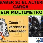 ¿Cómo saber si el alternador carga sin usar un multímetro? Guía rápida