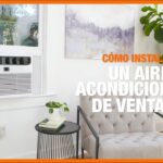 Instalación de aire acondicionado en ventana: Guía paso a paso