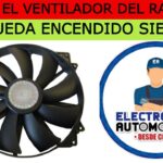 Ventilador del radiador: ¿Por qué se queda encendido? - Solución aquí